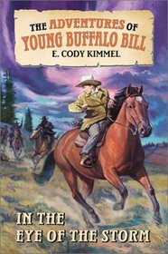 In the Eye of the Storm (The Adventures of Young Buffalo Bill)