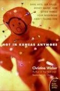 Not In Kansas Anymore: Dark Arts, Sex Spells, Money Magic, and Other Things Your Neighbors Aren't Telling You (Plus)