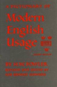 A Dictionary of Modern English Usage (2nd Edition)
