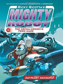Ricky Ricotta's Mighty Robot vs. The Mecha-monkeys From Mars (Book 4) - Library Edition