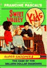 CASE OF THE MILLION DOLLAR DIAMONDS, THE (Sweet Valley Kids Super Snooper, No 6)