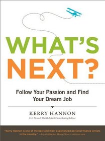 What's Next? Follow Your Passion and Find Your Dream Job