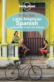 Lonely Planet Fast Talk Latin American Spanish (Phrasebook)