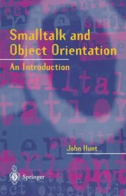 Smalltalk and Object Orientation: An Introduction