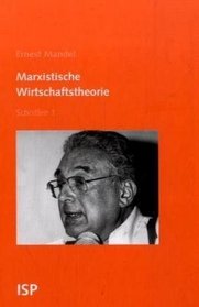 Schriften I. Marxistische Wirtschaftstheorie