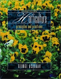 Horticulture: Principles and Practices (2nd Edition)