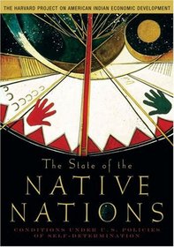 The State of the Native Nations: Conditions under U.S. Policies of Self-Determination