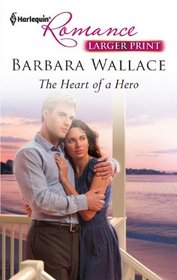 The Heart of a Hero (Harlequin Romance) (Larger Print)