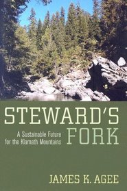 Steward's Fork: A Sustainable Future for the Klamath Mountains