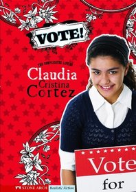 Vote! (Turtleback School & Library Binding Edition) (Claudia Cristina Cortez)