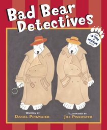 Bad Bear Detectives: An Irving and Muktuk Story (Irving & Muktuk Story)