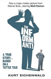 The Informant: A True Story... Based on a Tattle Tale