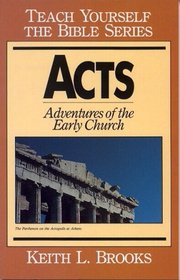 Acts Bible Study Guide: Adventures of the Early Church (Teach Yourself The Bible Series-Brooks)