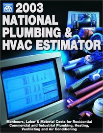 2003 National Plumbing  Hvac Estimator (National Plumbing and Hvac Estimator, 2003)