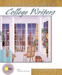 Prentice Hall Guide for College Writers, Brief, The (7th Edition)