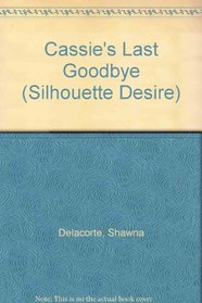 Cassie's Last Goodbye (Desire S.)