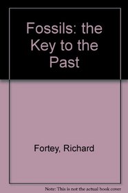 Fossils : The Key to the Past (British Museum Paperbacks)