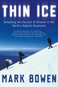Thin Ice: Unlocking the Secrets of Climate in the World's Highest Mountains