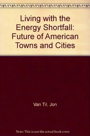Living with energy shortfall: A future for American towns and cities