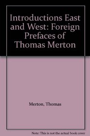 Introductions East and West: Foreign Prefaces of Thomas Merton