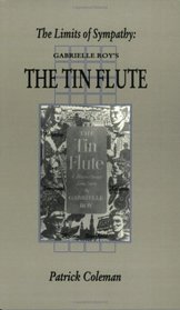 The Limits of Sympathy: Gabrielle Roy's the Tin Flute
