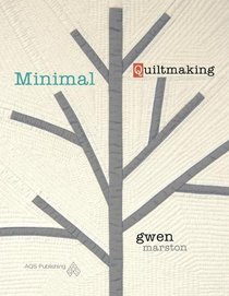 Minimal Quiltmaking