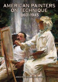 American Painters on Technique: 1860-1945