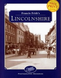 Francis Frith's Lincolnshire (Photographic Memories)