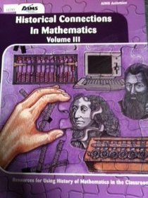 Historical Connections in Mathematics: Resources for Using History of Mathematics in the Classroom (Historical Connections in Mathematics)