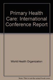 Primary Health Care: International Conference Report