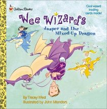 Jasper and the Mixed up Dragon (Wee Wizards)