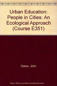 People in cities: An ecological approach (Educational studies, a second level course : Urban education)