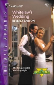 Whitelaw's  Wedding (Protectors, Bk 14) (Silhouette Intimate Moments, No 1075)