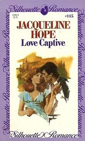 Love Captive (Silhouette Romance, No 145)