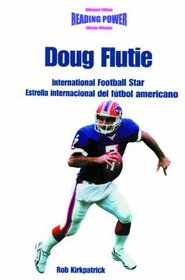 Doug Flutie International Football Star / Estrella Internacional Del Futbol Americano: International Football Star = Estrella Internacional Del Futbol Americano (Power Players / Deportistas De Poder)
