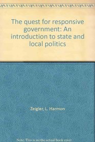 The quest for responsive government: An introduction to State and local politics