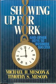 Showing Up for Work and Other Keys to Business Success