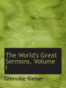 The World's Great Sermons, Volume I