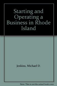 Starting and Operating a Business in Rhode Island (Starting and Operating a Business In...)