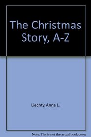 The Christmas Story, A-Z