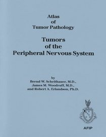 Tumors of the Peripheral Nervous System (Atlas of Tumor Pathology (Afip) Third)