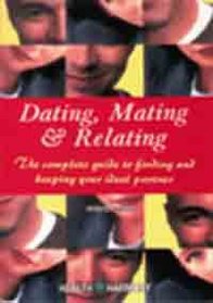 Dating, Mating and Relating
