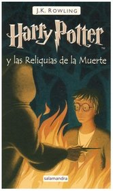 Harry Potter y las reliquias de la muerte/ Harry Potter and the Deadly Hallows