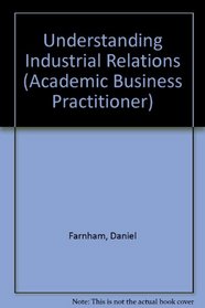 Understanding Industrial Relations