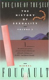 The History of Sexuality : The Care of the Self