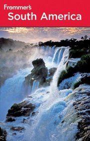 Frommer's South America (Frommer's Complete)