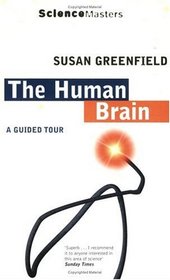 The Human Brain: A Guided Tour