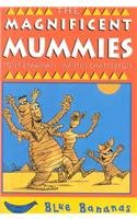 The Magnificient Mummies (Banana Storybooks: Blue)