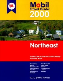 Mobil Travel Guide 2000 Northeast: Connecticut, Maine,Massachusetts, New Hampshire, New York, Rhode Island, Vermont, New Brunswick, Nova Scotia, Ontar ... l Guide New England (Ct, Me, Ma, Nh, Ri, Vt))
