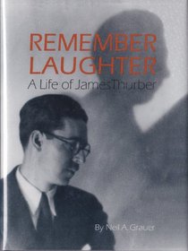 Remember Laughter: A Life of James Thurber